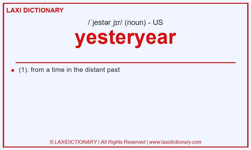 Definition yesteryear in American English