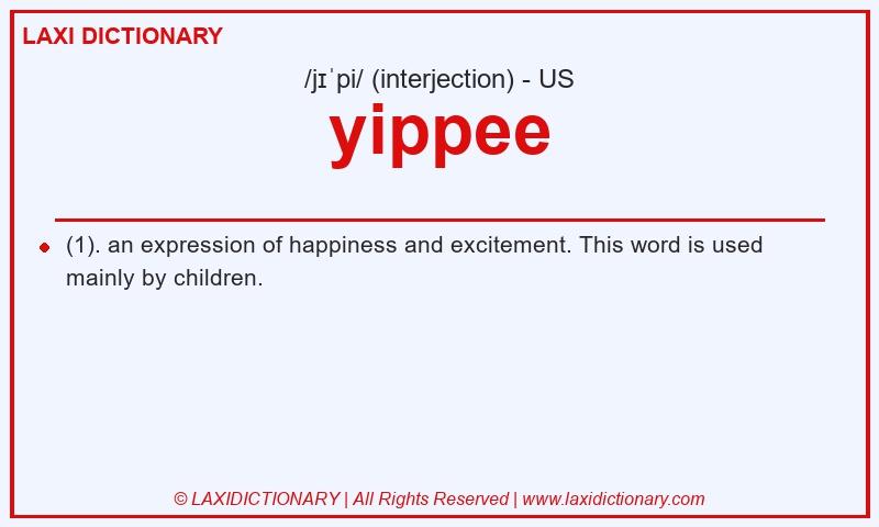 Definition yippee in American English