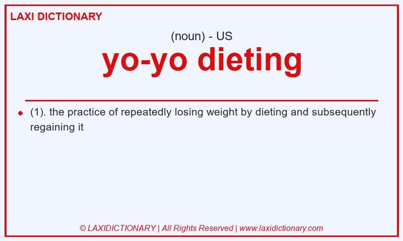 Definition yo-yo dieting in American English