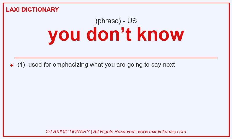 Definition you don’t know in American English