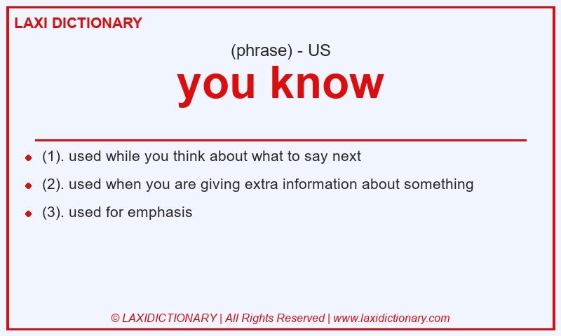 Definition you know in American English