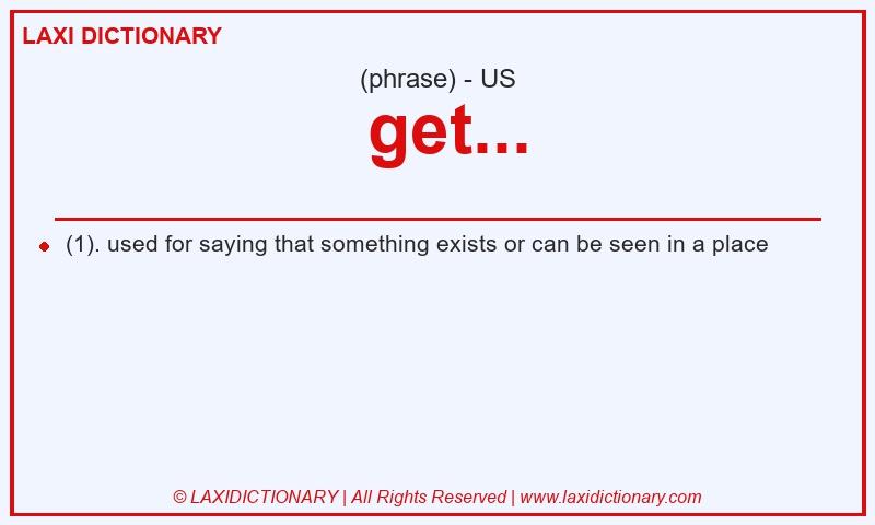 Definition get... in American English