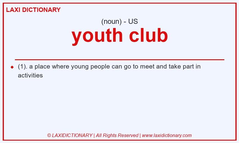 Definition youth club in American English