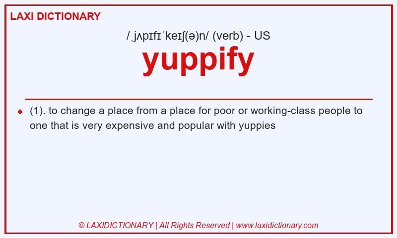 Definition yuppify in American English