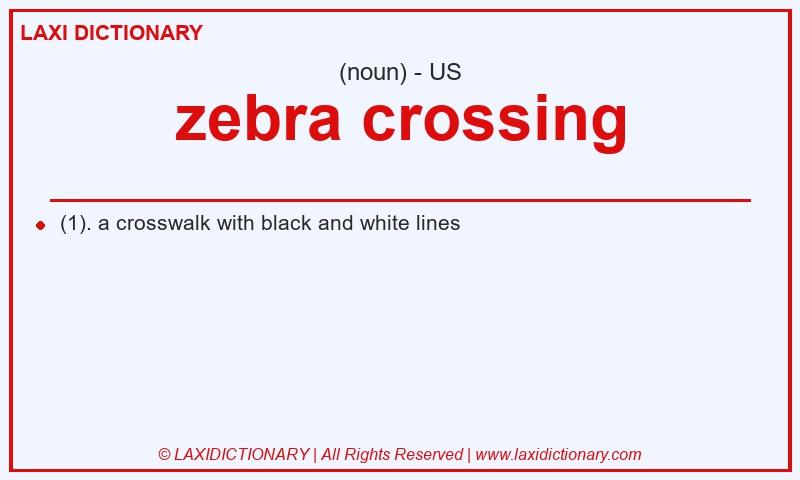 Definition zebra crossing in American English