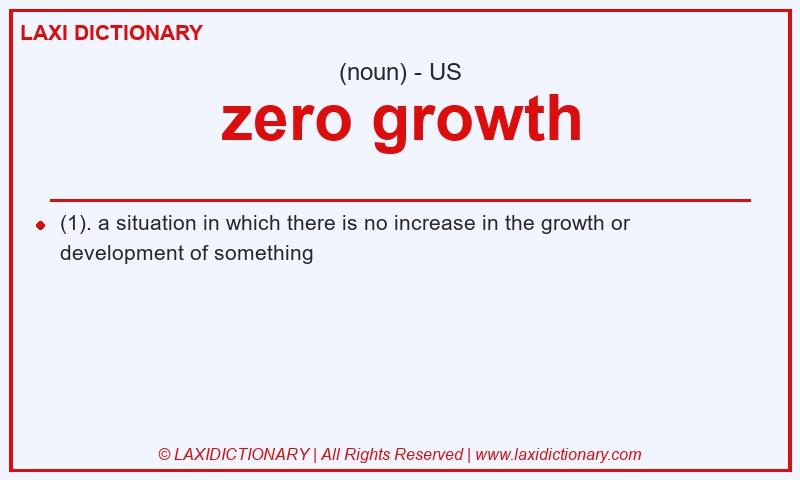 Definition zero growth in American English
