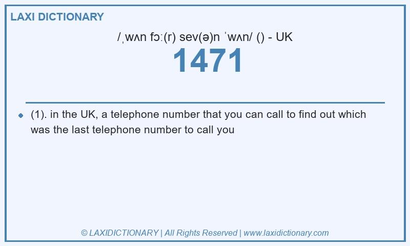 Definition 1471 in British English