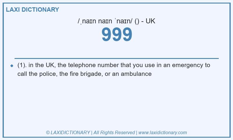 Definition 999 in British English