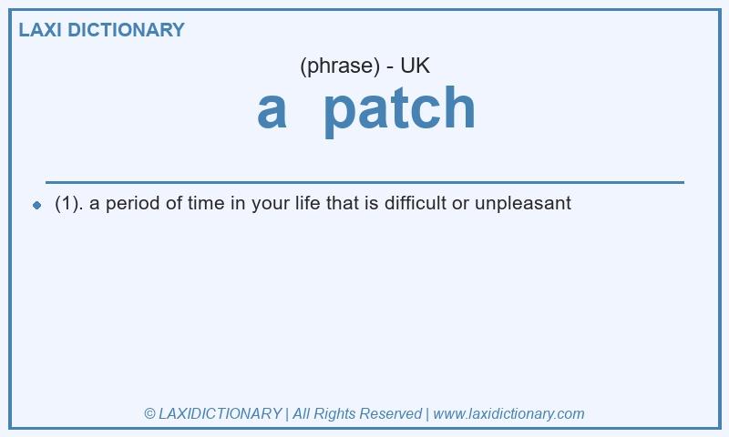 Definition a patch in British English