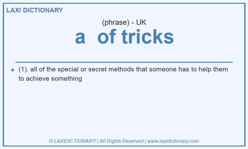 Definition a  of tricks in British English