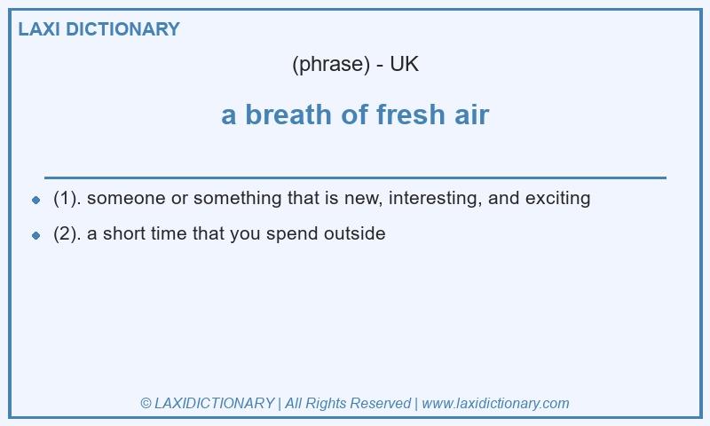 Definition a breath of fresh air in British English