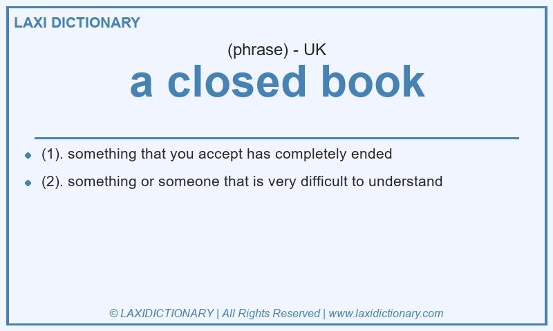 Definition a closed book in British English