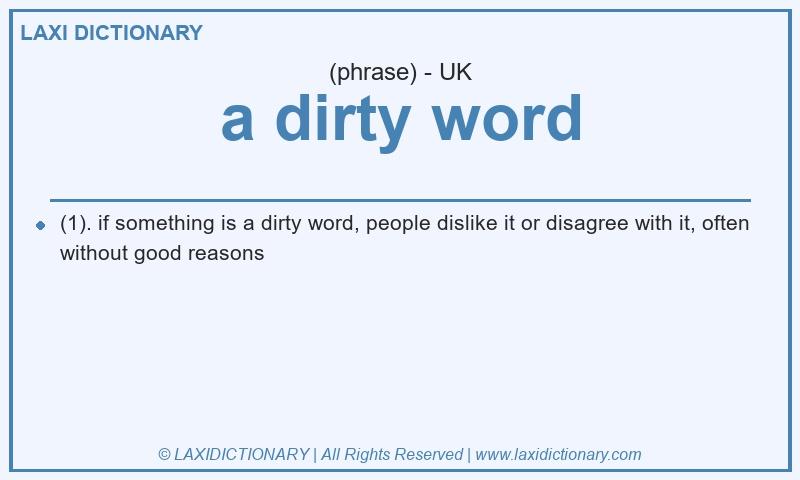 Definition a dirty word in British English