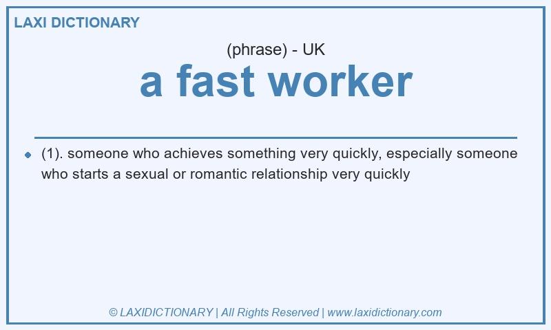 Definition a fast worker in British English