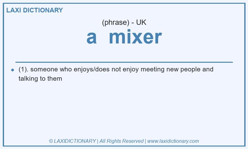 Definition a  mixer in British English