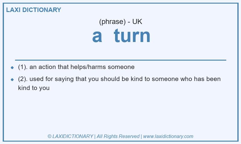 Definition a turn in British English
