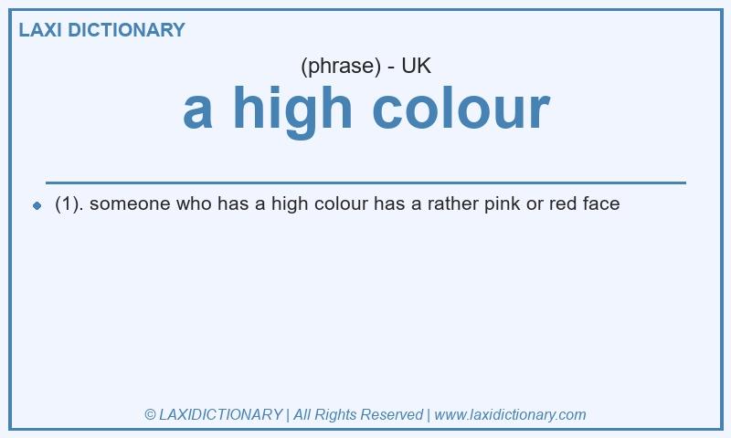 Definition a high colour in British English