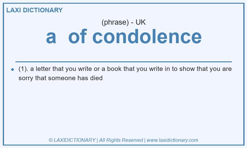 Definition a  of condolence in British English