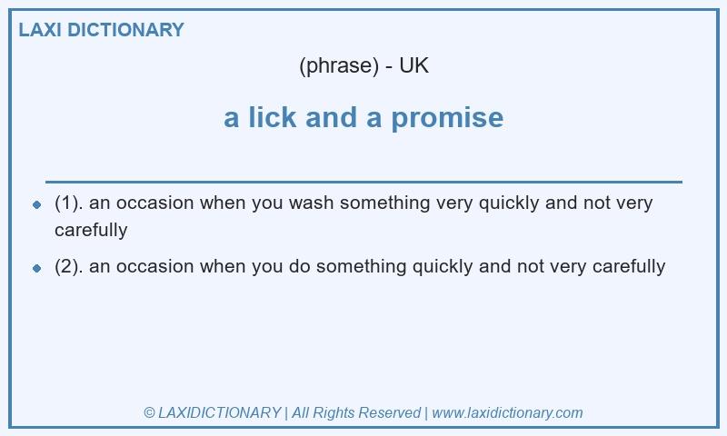 Definition a lick and a promise in British English
