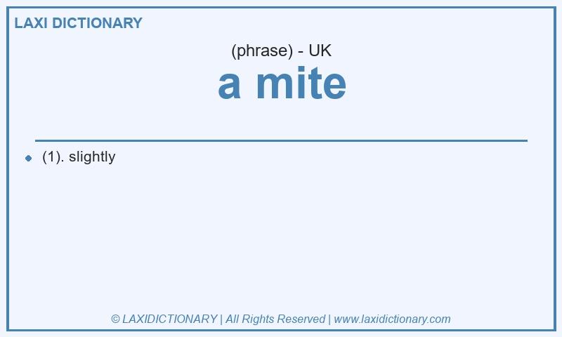 Definition a mite in British English