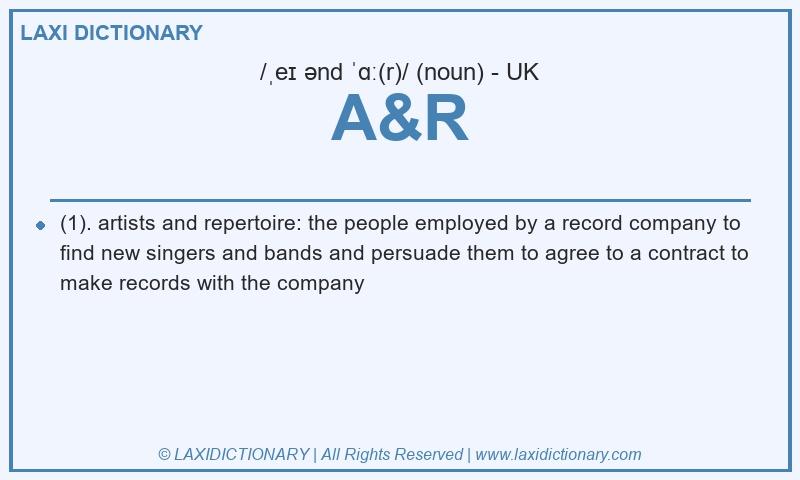 Definition A&R in British English