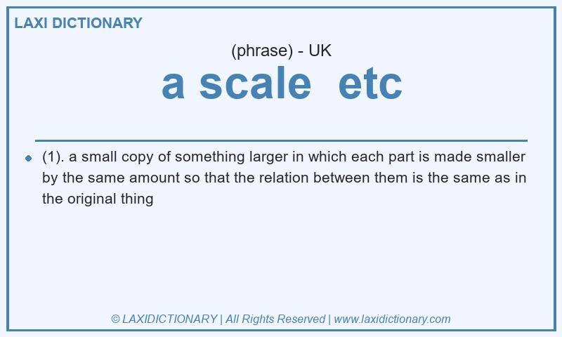 Definition a scale  etc in British English