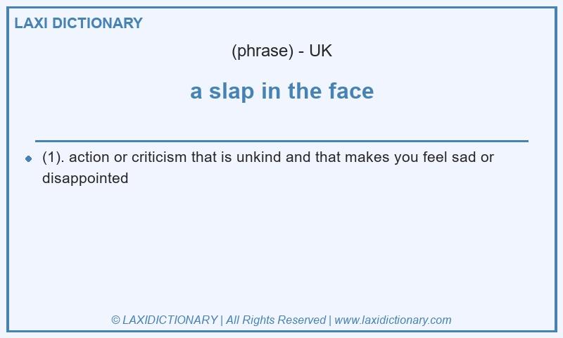 Definition a slap in the face in British English