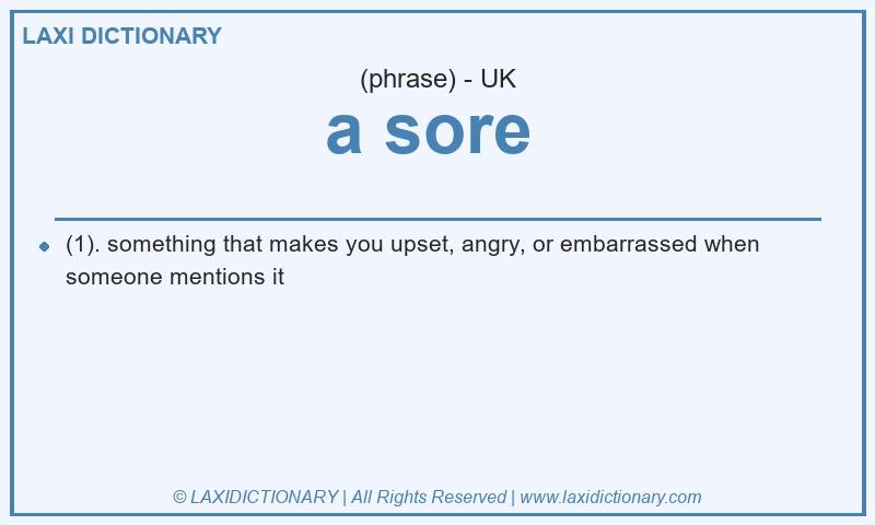 Definition a sore in British English