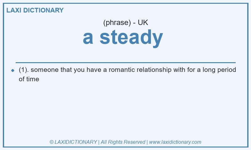 Definition a steady in British English