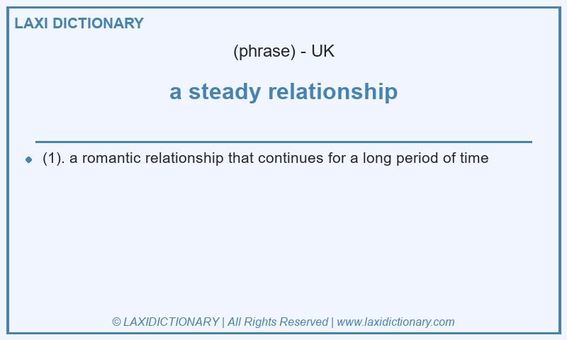 Definition a steady relationship in British English
