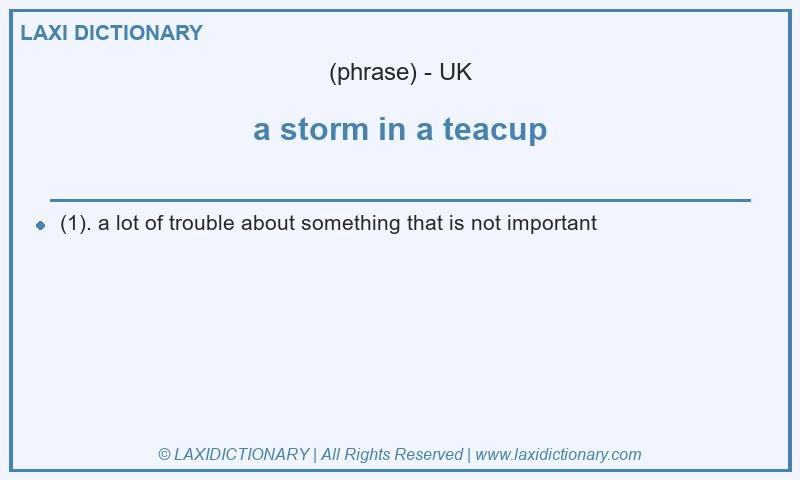 Definition a storm in a teacup in British English