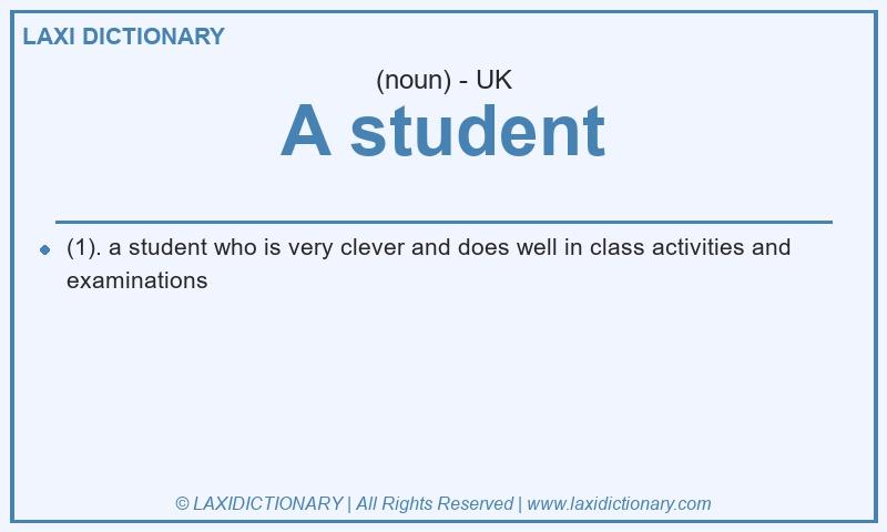 Definition A student in British English