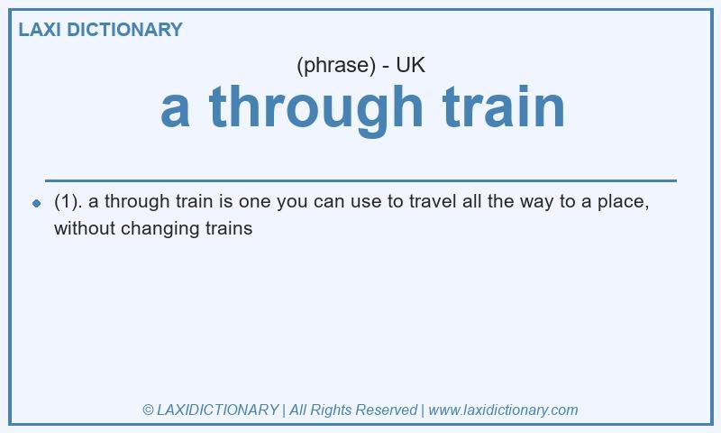 Definition a through train in British English