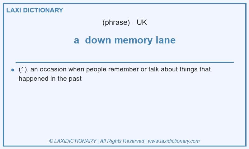 Definition a down memory lane in British English