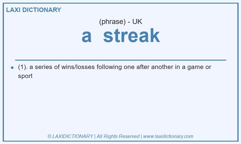 Definition a  streak in British English