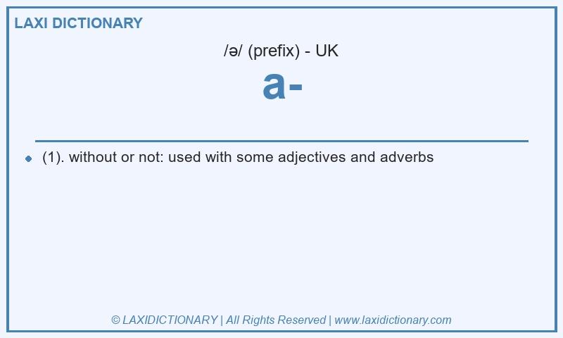 Definition a- in British English