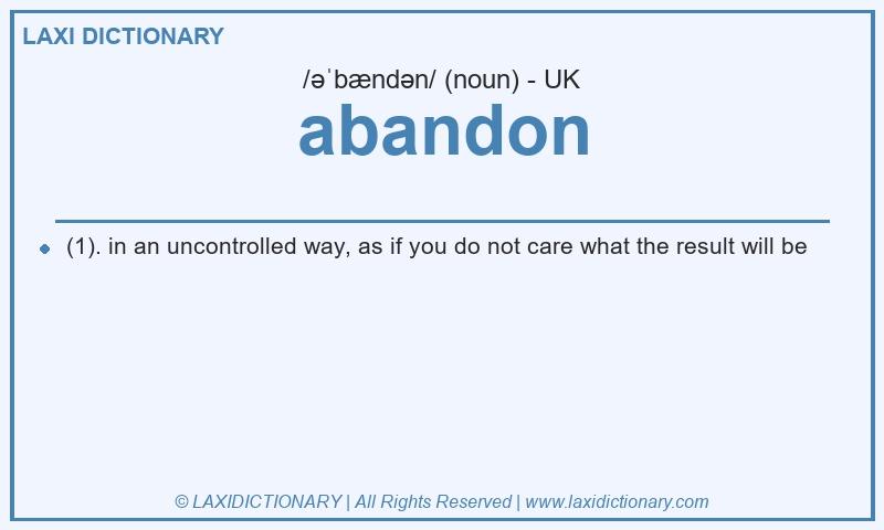 Definition abandon in British English