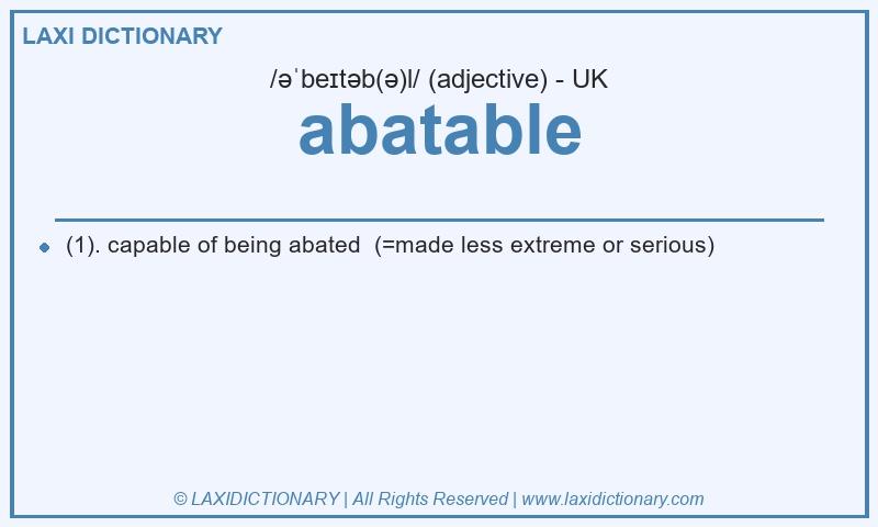 Definition abatable in British English