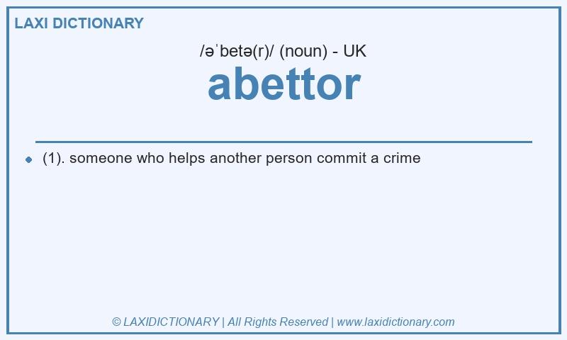 Definition abettor in British English