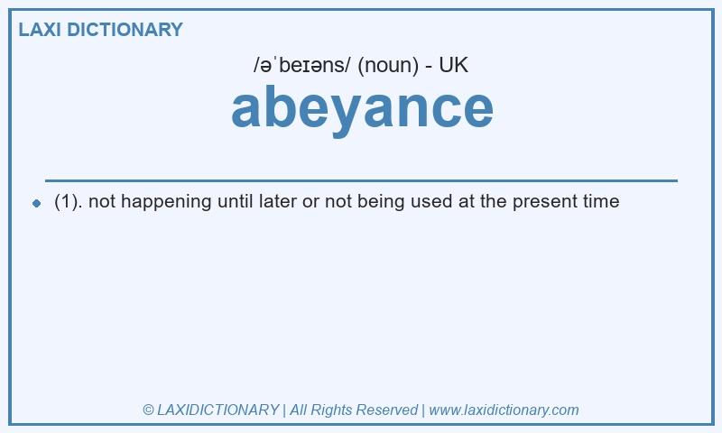 Definition abeyance in British English