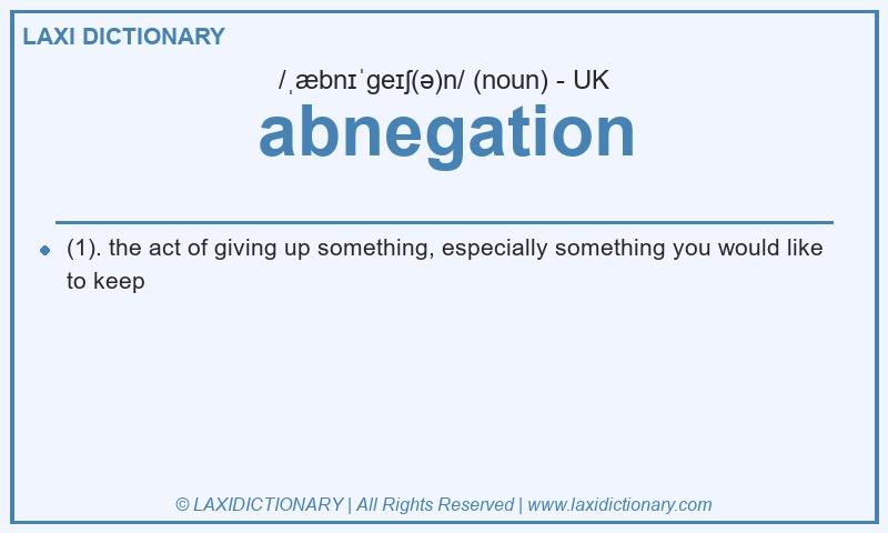 Definition abnegation in British English