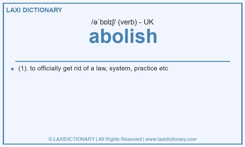 Definition abolish in British English