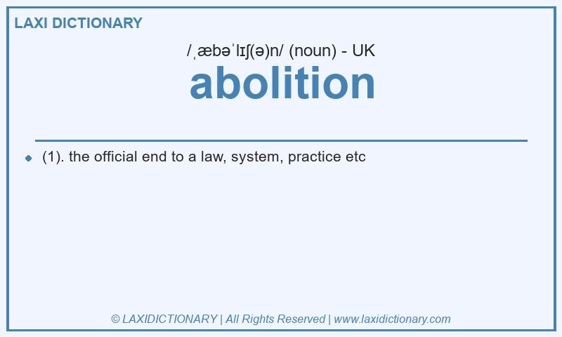 Definition abolition in British English