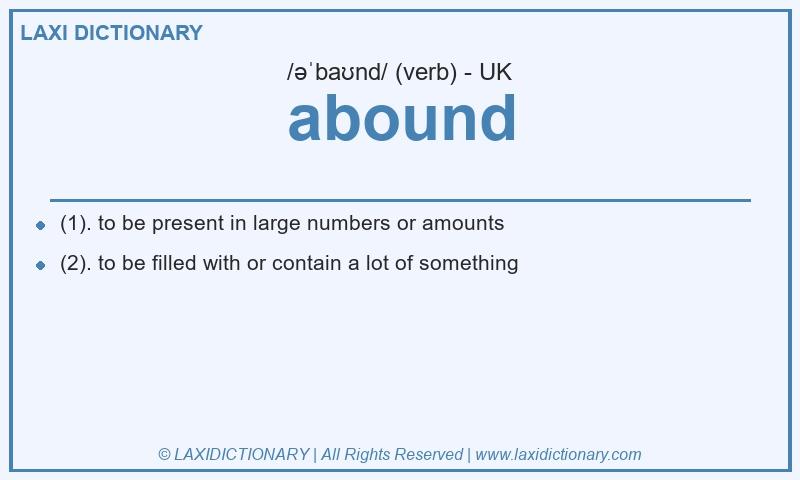 Definition abound in British English