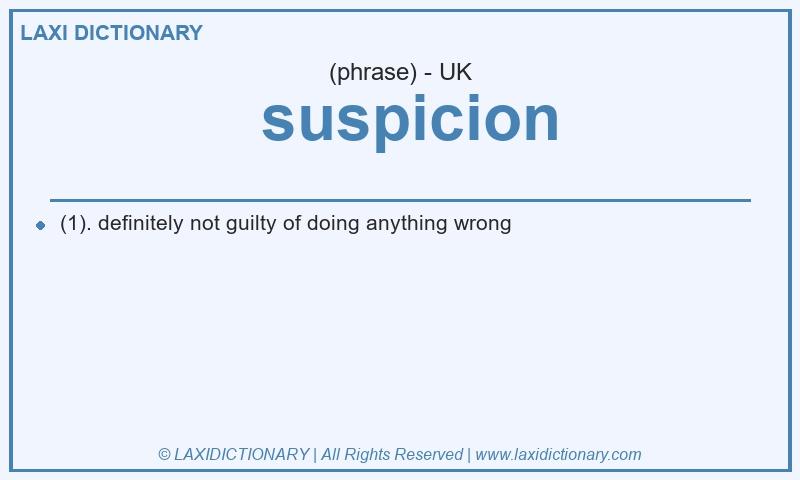 Definition suspicion in British English