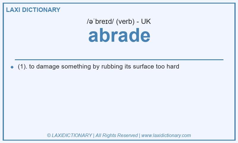 Definition abrade in British English