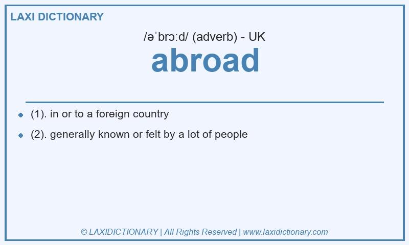 Definition abroad in British English