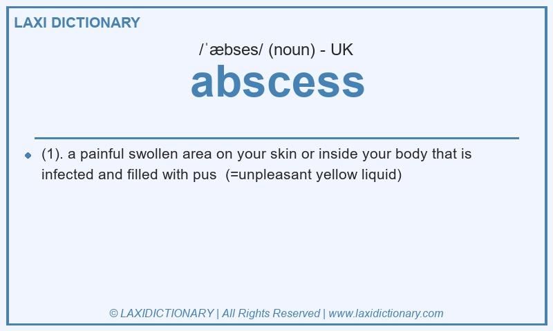 Definition abscess in British English