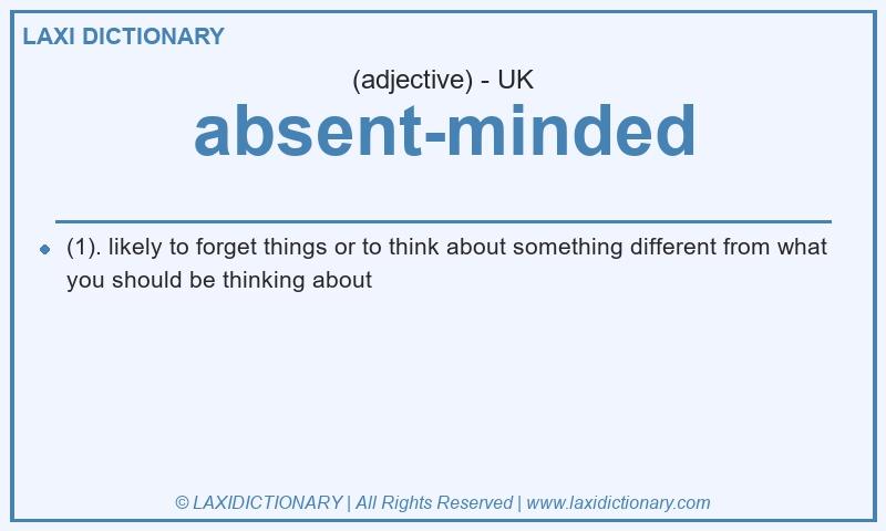 Definition absent-minded in British English