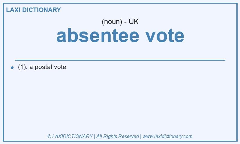 Definition absentee vote in British English
